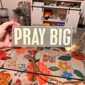 Gray and Cream 'Pray Big' Sign